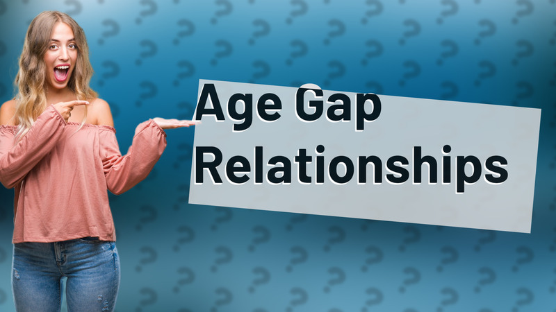 Age Gap Relationships