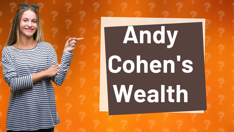 Andy Cohen's Wealth