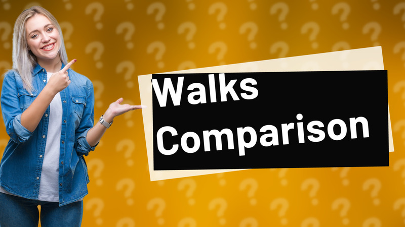 Walks Comparison