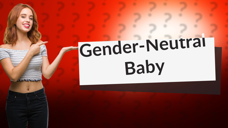 Gender-Neutral Baby