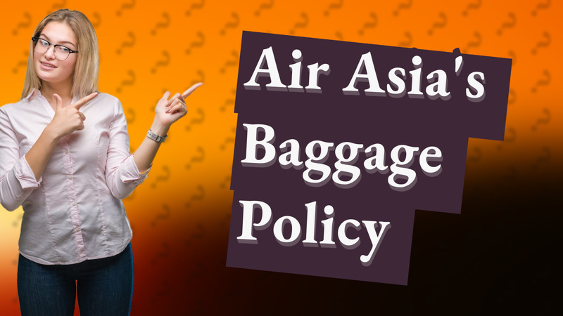 Air Asia's Baggage Policy