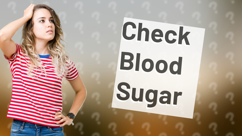 Check Blood Sugar