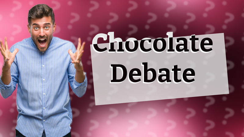 Chocolate Debate