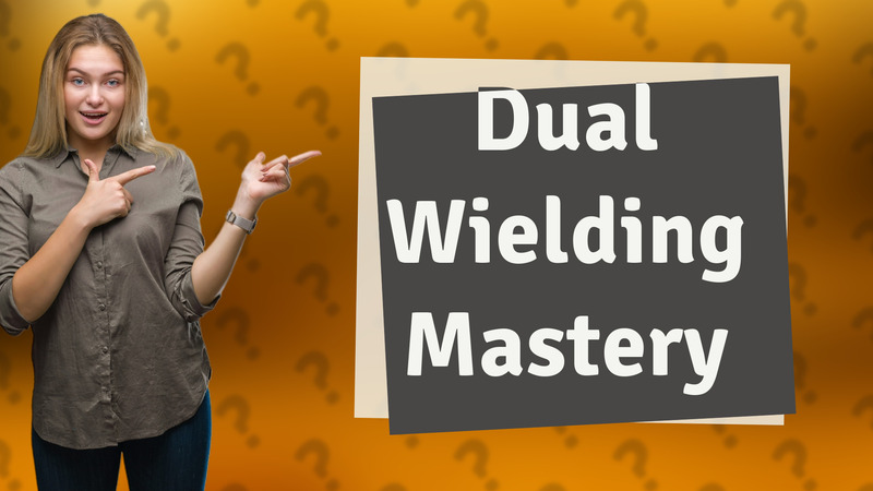 Dual Wielding Mastery