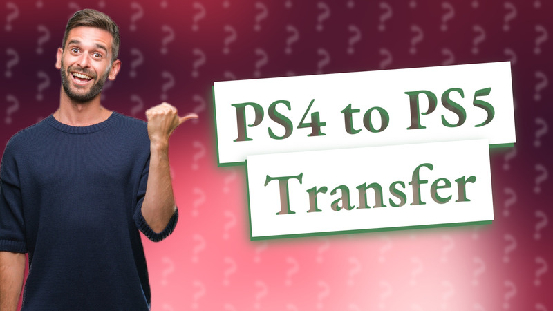 PS4 to PS5 Transfer