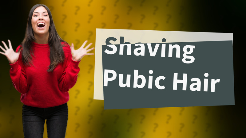 Shaving Pubic Hair