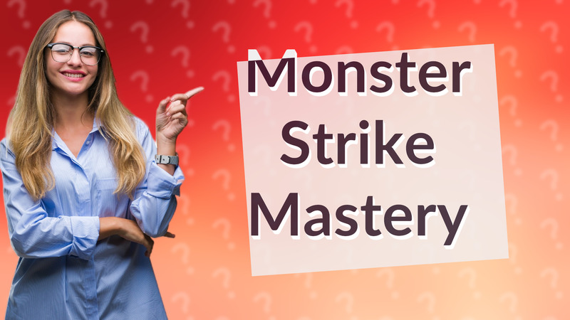Monster Strike Mastery