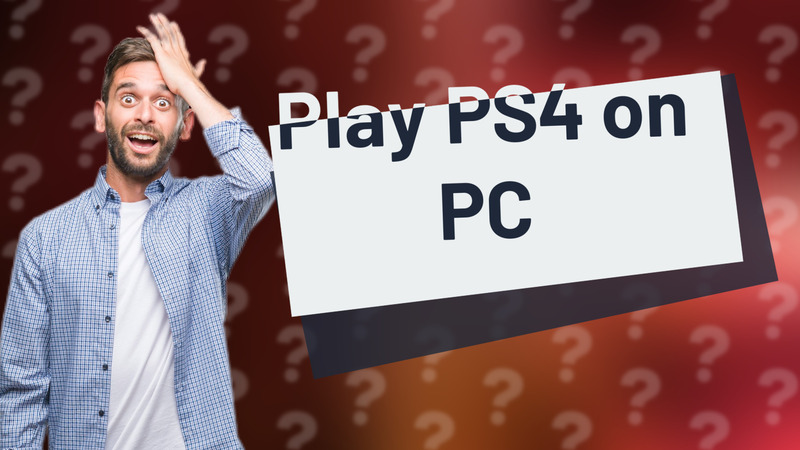 Play PS4 on PC