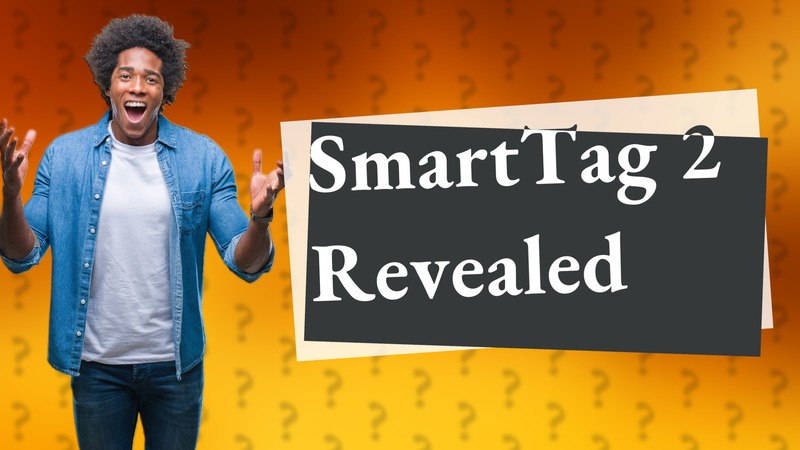 SmartTag 2 Revealed