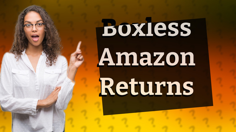 Boxless Amazon Returns