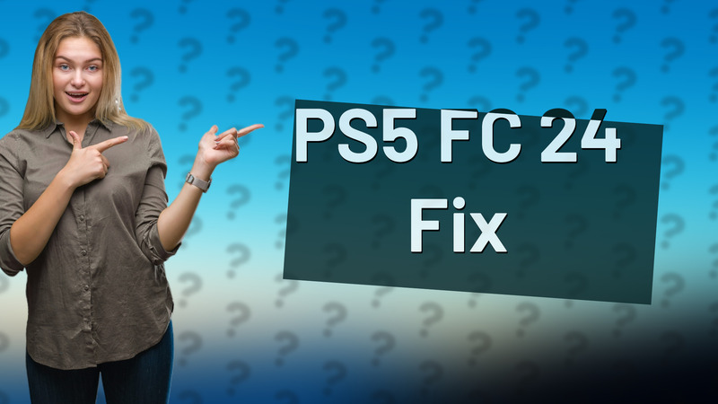 PS5 FC 24 Fix