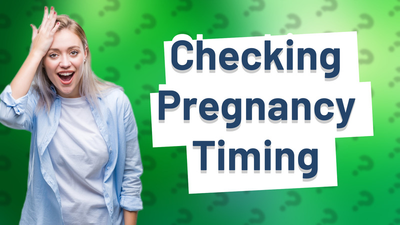 Checking Pregnancy Timing