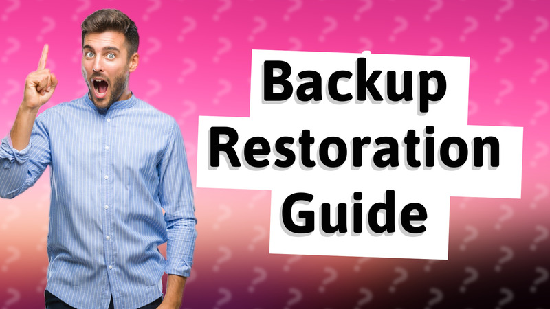 Backup Restoration Guide