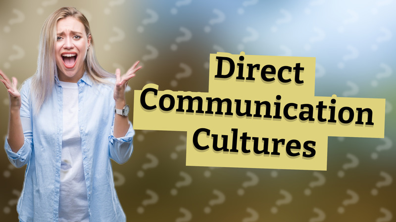 Direct Communication Cultures