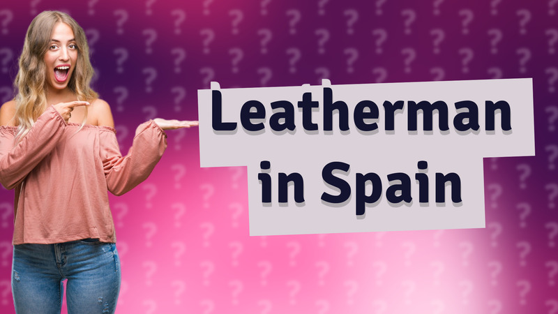 Leatherman in Spain