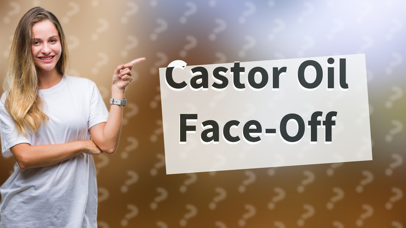 Castor Oil Face-Off