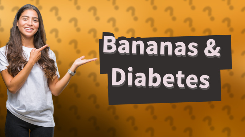 Bananas & Diabetes