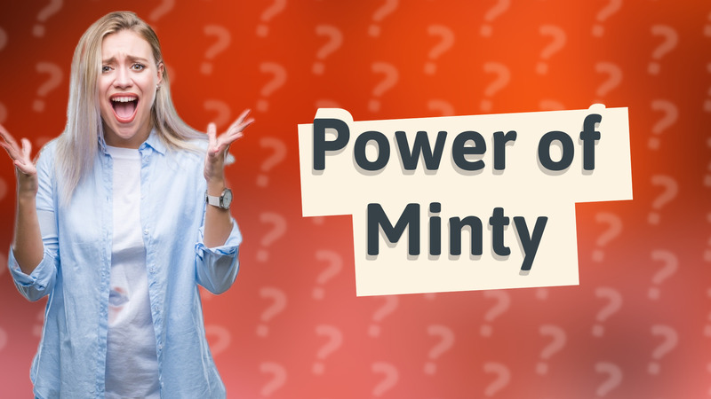 Power of Minty