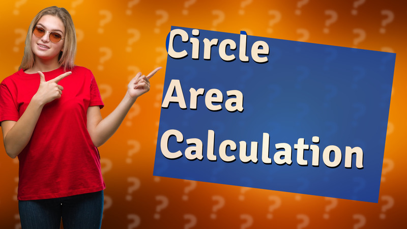 Circle Area Calculation