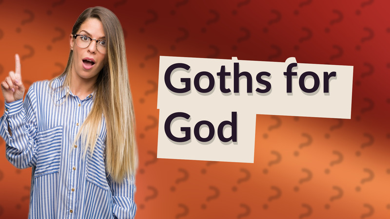 Goths for God