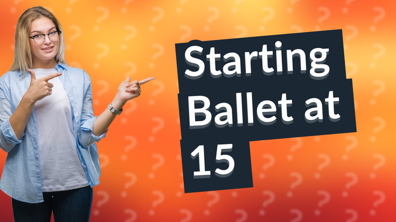 Starting Ballet at 15