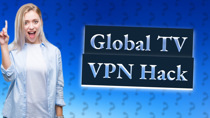 Global TV VPN Hack