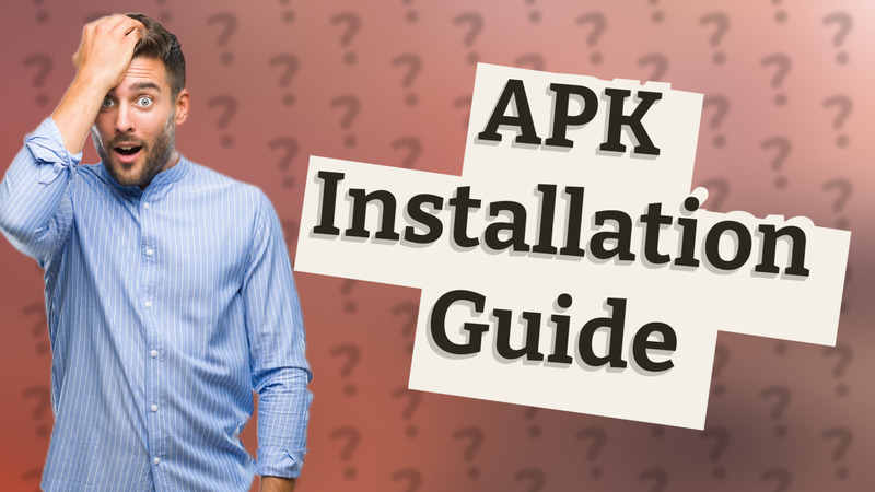 APK Installation Guide
