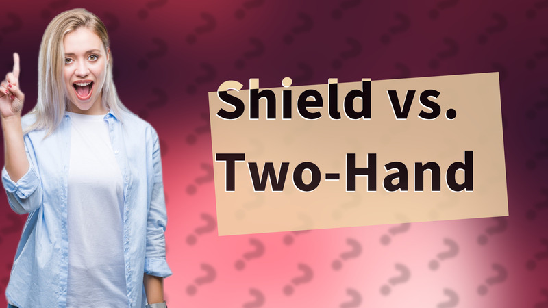 Shield vs. Two-Hand