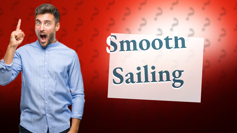 Smooth Sailing