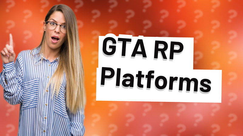 GTA RP Platforms