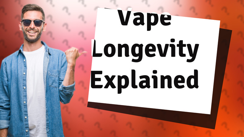Vape Longevity Explained