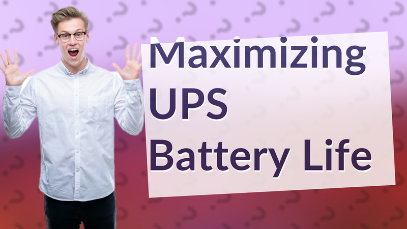 Maximizing UPS Battery Life