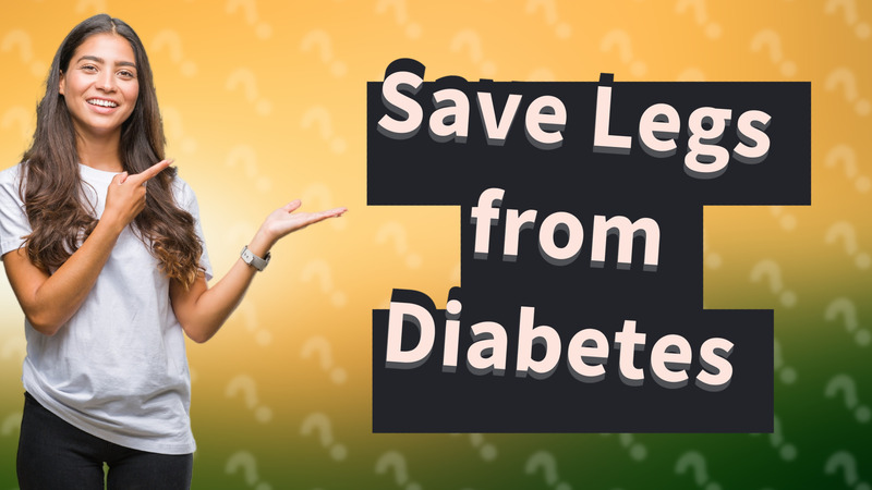 Save Legs from Diabetes