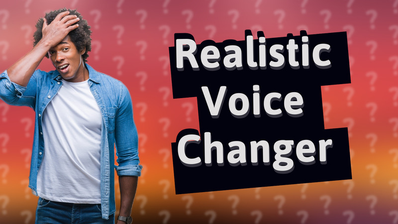 Realistic Voice Changer