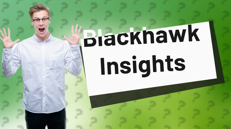 Blackhawk Insights