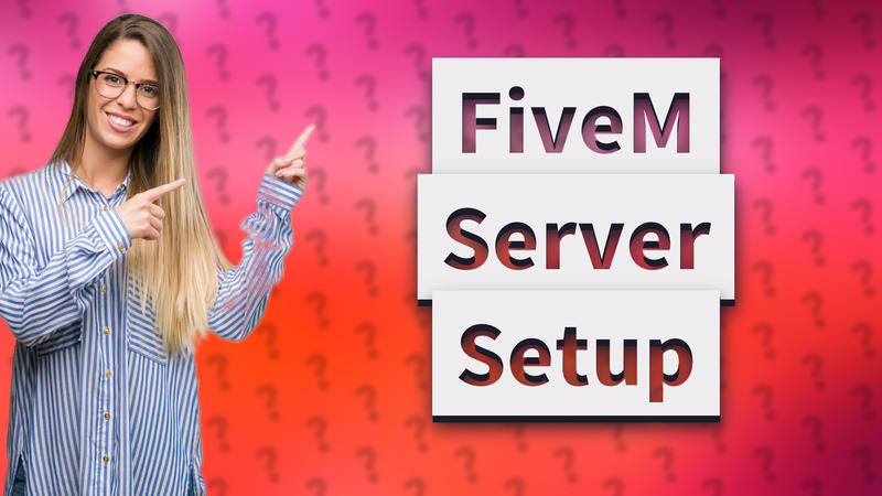 FiveM Server Setup