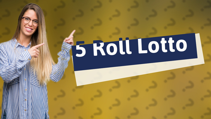 5 Roll Lotto
