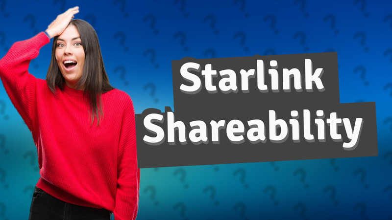 Starlink Shareability