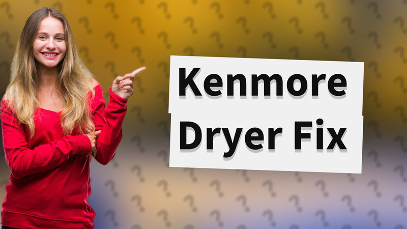 Kenmore Dryer Fix