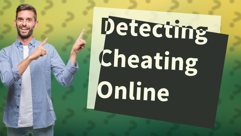 Detecting Cheating Online