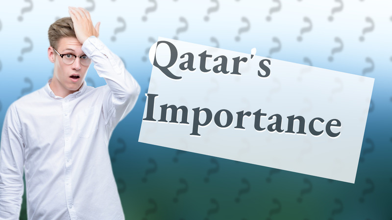 Qatar's Importance