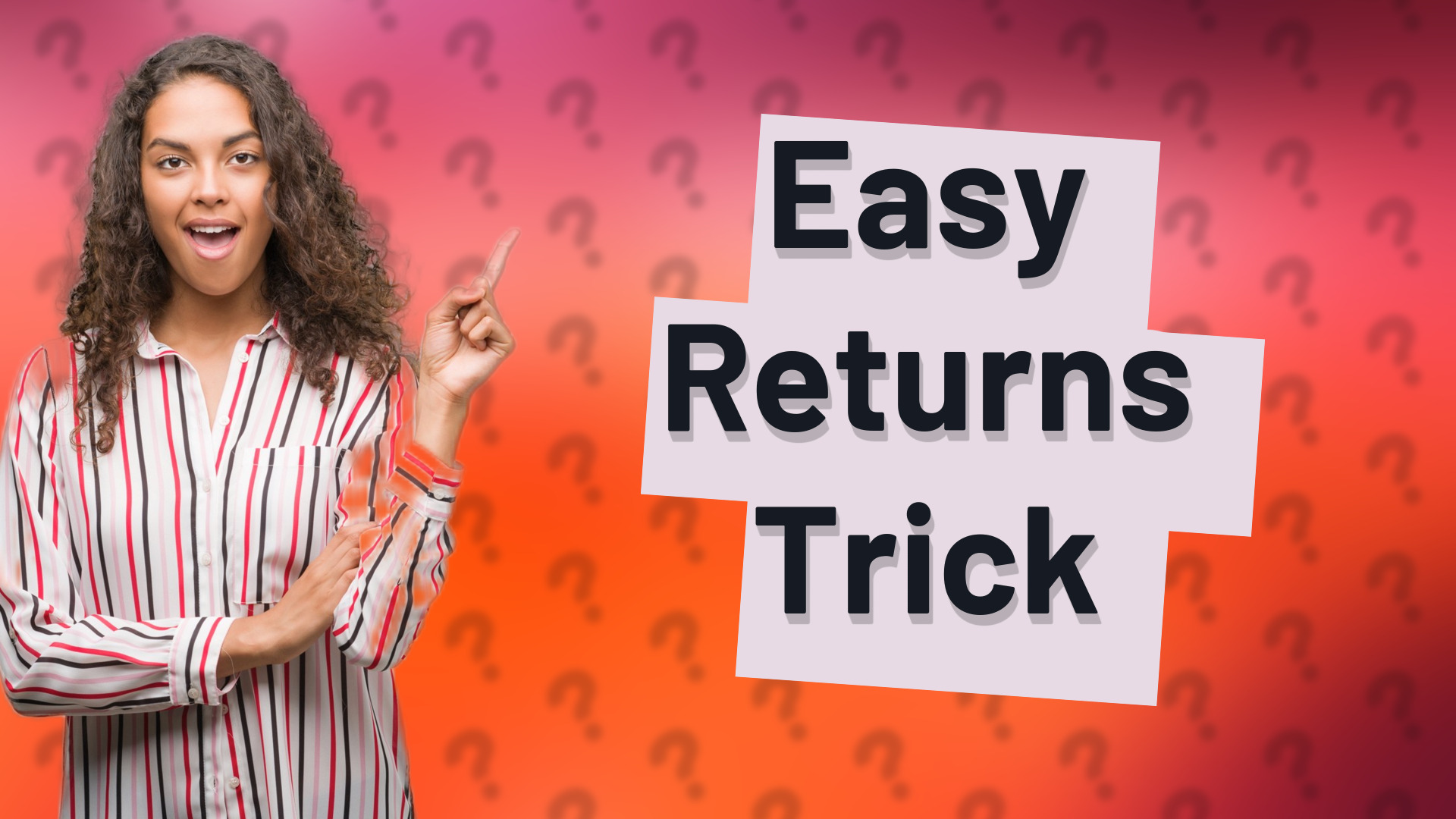 Easy Returns Trick