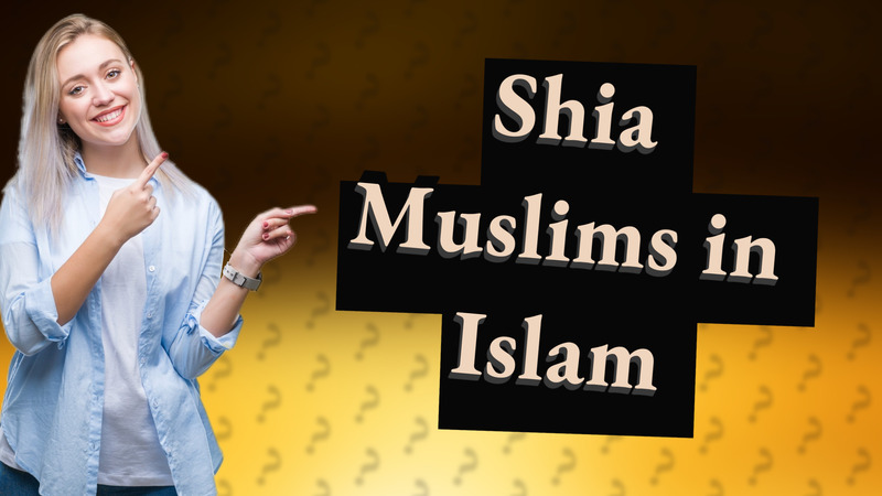 Shia Muslims in Islam