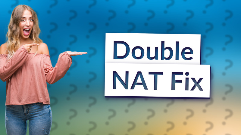 Double NAT Fix
