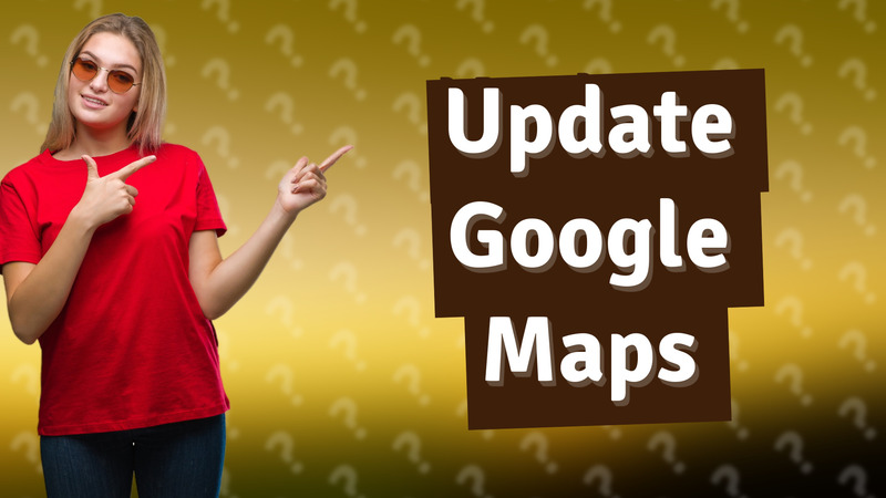 Update Google Maps