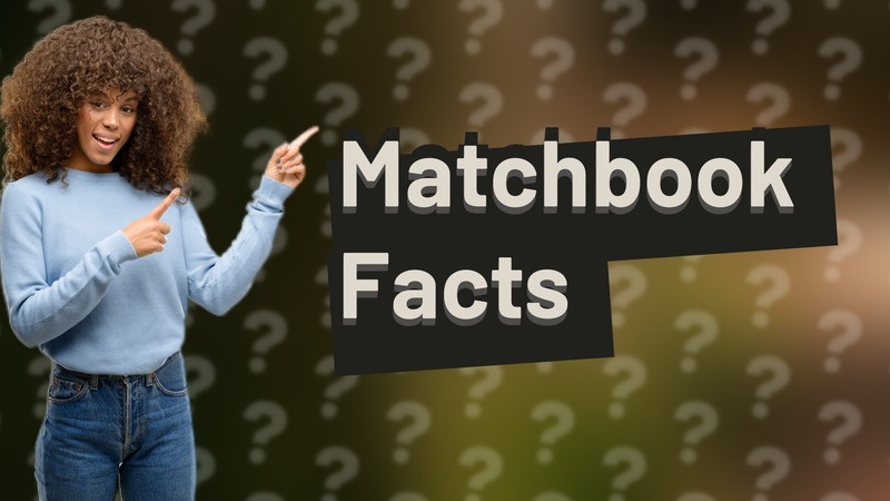 Matchbook Facts