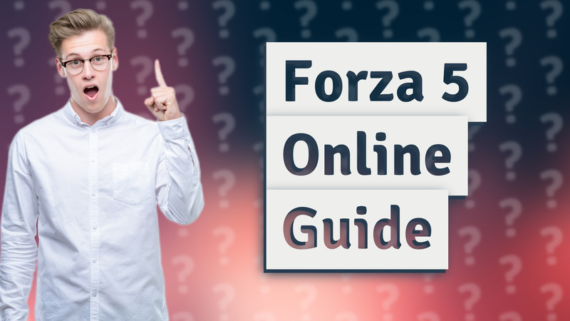 Forza 5 Online Guide