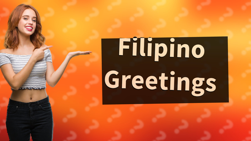 Filipino Greetings