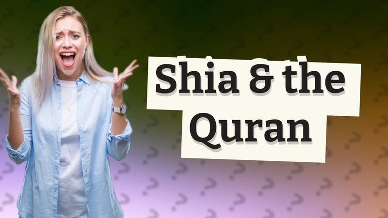 Shia & the Quran