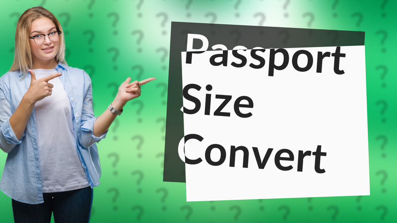 Passport Size Convert
